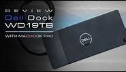 Dell WD19TB Unboxing In-Depth Review and Macbook Pro (Touchbar) connection WD19