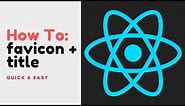 React | How to Add a Favicon and Title