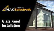 Peak Aluminium Balustrade Glass Panel Installation