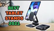 7 Best Tablet Stand 2021 | Top 7 Stands and Holders for Your Tablet, iPad in 2021