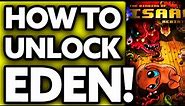 How To Unlock Eden in The Binding Of Isaac Rebirth [Or Afterbirth]