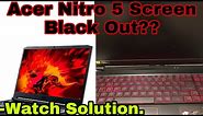 Acer Nitro 5 Screen Black Out ?? How To Fix Screen Blackout ??