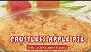 Easy Crustless Apple Pie | No Pastry Needed | No Dough | Apple Crumble Topping | Apple Crumble