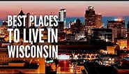 20 Best Places to Live in Wisconsin