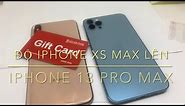 Độ iPhone XS Max Lên iPhone 13 Pro Max CÓ NÊN KHÔNG?