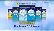 Remove Warts Fast with Compound W®