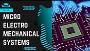 What are Micro electromechanical systems? || MEMS