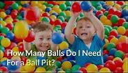 How Many Ball Pit balls