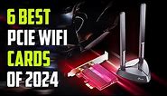 Best PCIe WiFi Card 2024 - Best WiFi Card 2024