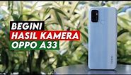 HASIL KAMERANYA BEGINI? REVIEW OPPO A33 INDONESIA by Riswan Zone
