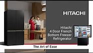 Hitachi 4 Door French Bottom Freezer Refrigerator | The Art of Ease