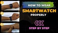 How To Wear Smartwatch Properly? | Don't Repeat Your Mistakes