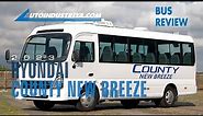 2023 Hyundai County New Breeze Bus Review - Ready for the resurgence of tourism