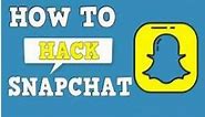 How to Hack Into Someones Snapchat -How to Hack a Snapchat Account