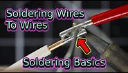 Soldering Wires to Wires | Soldering Basics | Soldering for Beginners