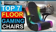 ✅Best Floor Gaming Chairs in 2022-2023 | Top 7 Best Floor Gaming Chairs - Reviews