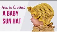 How to Crochet a Baby Sun Hat | Baby Bucket Hat | Step by Step