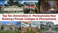 Top Ten Universities in Pennsylvania New Ranking | Private Colleges in Pennsylvania