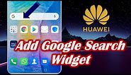 How to Add Google Search Widget in Huawei