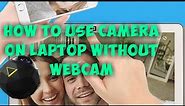 How to setup camera on laptop without camera