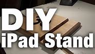 DIY iPad or Tablet stand