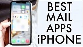 Best Email Apps For iPhone!