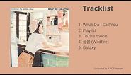 [FULL ALBUM] TAEYEON (태연) 4th Mini Album - WHAT DO I CALL YOU