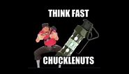 Think fast chucklenuts, all classes