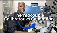 Thermocouple Calibrator vs Calibration: Know the Difference!