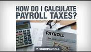 SurePayroll - How to Calculate Payroll Taxes