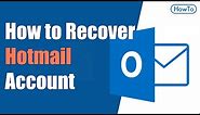 How to Recover Hotmail Account