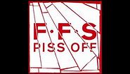 FFS - Piss Off (Official Audio)