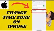 How To Change Time Zone On iPhone | Simple tutorial