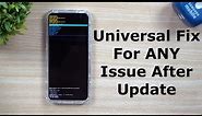 The Samsung Universal Fix For ANY Issue After ANY Update! - An Advanced Users Trick