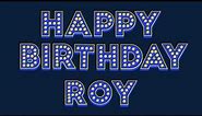 Happy Birthday Roy