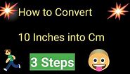 How to Convert 10 Inches into Cm||10 Inches in Cm