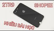 Đánh giá iPhone 8 Plus mua shopee 2tr9: QUÁ NHIỀU BÀI HỌC KINH NGHIỆM, ANH EM CHÚ Ý !!!
