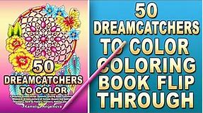 50 DREAMCATCHERS TO COLOR - adult coloring book flip, dreamcatchers coloring book