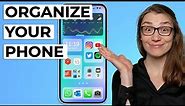 Organize Your Phone in Just 2 Simple Steps