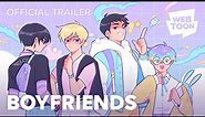 Boyfriends. (Official Trailer) | WEBTOON