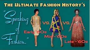 SPEAKING of FASHION: Early '60s' vs. Mid '60s vs. Late '60s
