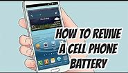 How to Revive a Cell Phone Battery