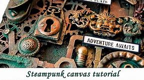Steampunk canvas with Rust Effect - mixed media tutorial