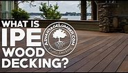 What is Ipe Wood Decking?