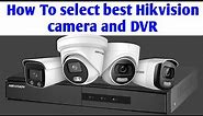 How to select Hikvision cctv camera and DVR | All Hikvision product details