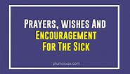 150 Comforting Prayers And Words of Encouragement for Sick Person In Hospital: Get Well Soon Messages - plumcious