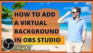 OBS Studio Tutorials Virtual Backgrounds