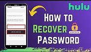 How to Recover Hulu Password !