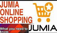 Jumia Online Shopping and What you need to know 🙄
