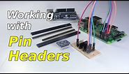 Pin Headers - soldering, cutting, male, female, etc.
